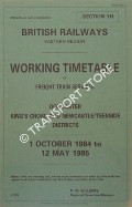 Working Timetable of Freight Train Services - Section YH - Doncaster; King's Cross and Newcastle/Teesside Districts - 1 October 1984 to 12 May 1985 by British Railways Eastern Region